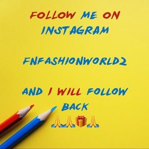 FOLLOW ME ON INSTAGRAM @FNFASHIONWORLD2